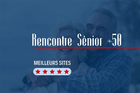 site de rencontre seniors|Senior: Les 6 meilleurs sites de rencontres en 2024